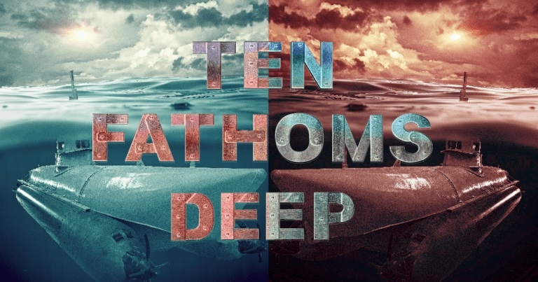 Ten Fathoms Deep